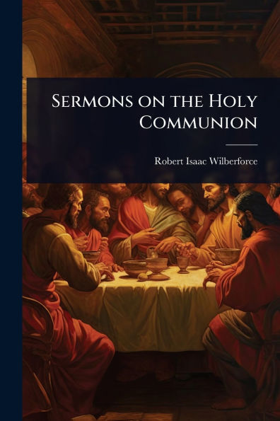 Sermons on the Holy Communion