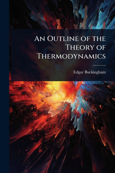 An Outline of the Theory Thermodynamics