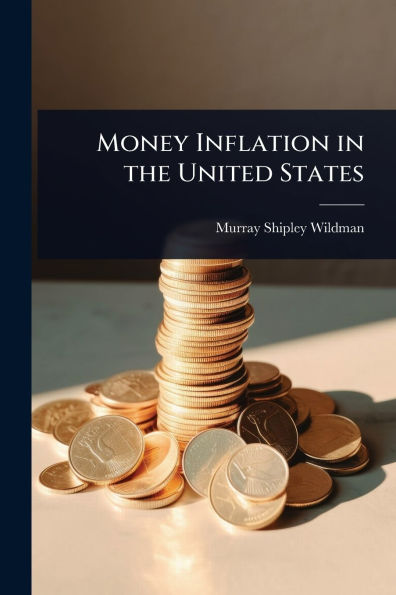 Money Inflation the United States