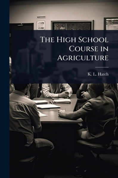 The High School Course in Agriculture