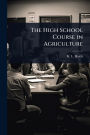 The High School Course in Agriculture