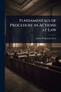 Fundamentals of Procedure in Actions at Law
