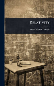Title: Relativity, Author: Arthur William Conway