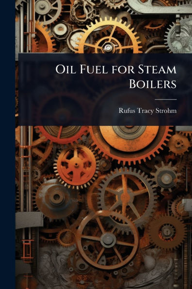 Oil Fuel for Steam Boilers