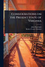 Considerations on the Present State of Virginia