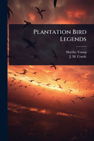Plantation Bird Legends