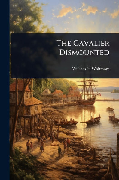 The Cavalier Dismounted