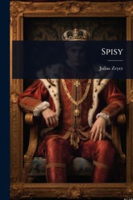 Title: Spisy, Author: Julius Zeyer