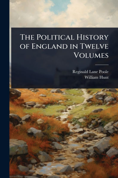 The Political History of England Twelve Volumes