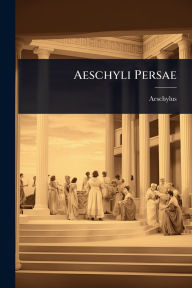 Title: Aeschyli Persae, Author: Aeschylus