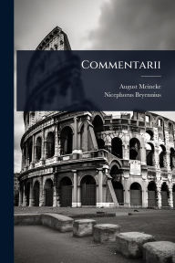 Title: Commentarii, Author: August Meineke
