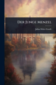 Title: Der Junge Menzel, Author: Julius Meier-Graefe
