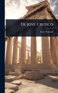 Title: De Jove Cretico, Author: Ernst Neustadt