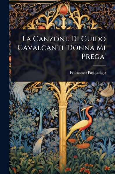 La Canzone Di Guido Cavalcanti 'Donna Mi Prega'