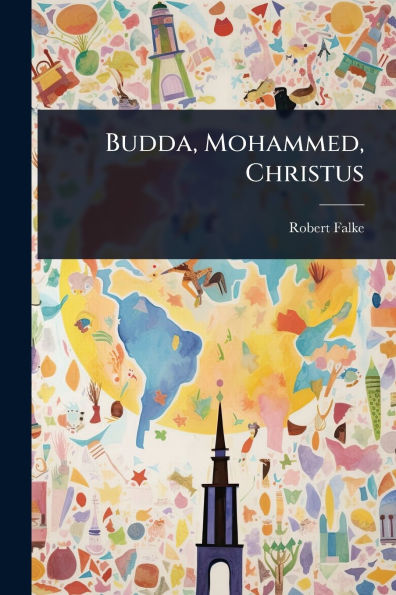 Budda, Mohammed, Christus