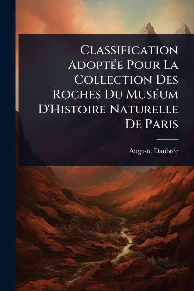 Classification Adoptï¿½(c)e Pour La Collection Des Roches Du Musï¿½(c)um D'Histoire Naturelle De Paris