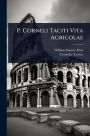 P. Corneli Taciti Vita Agricolae