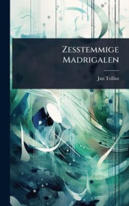 Title: Zesstemmige Madrigalen, Author: Jan Tollius