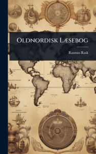 Title: Oldnordisk Lï¿½]sebog, Author: Rasmus Rask