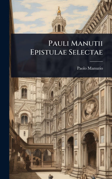 Pauli Manutii Epistulae Selectae