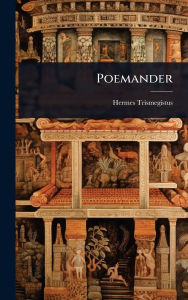Title: Poemander, Author: Hermes Trismegistus
