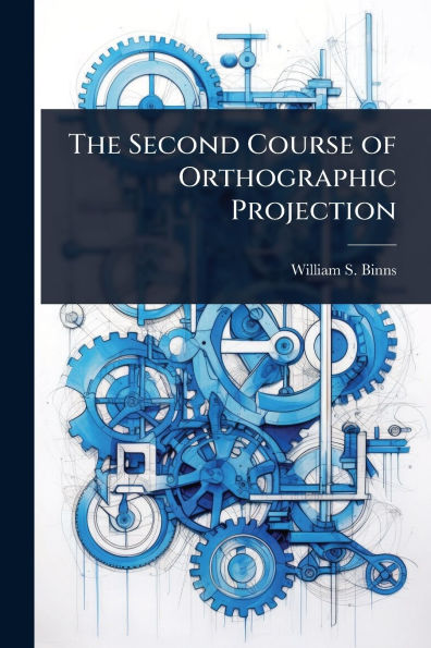 The Second Course of Orthographic Projection