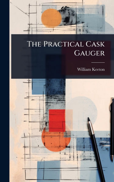 The Practical Cask Gauger