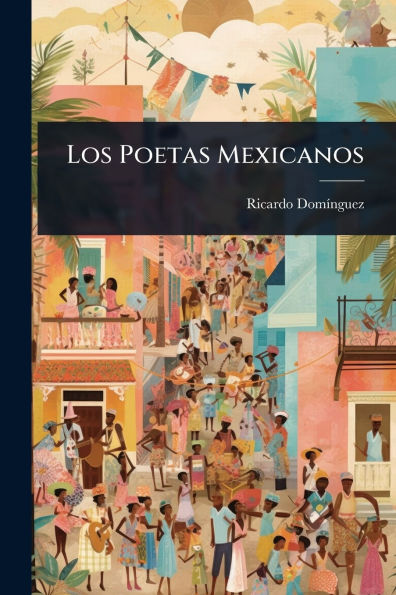 Los Poetas Mexicanos