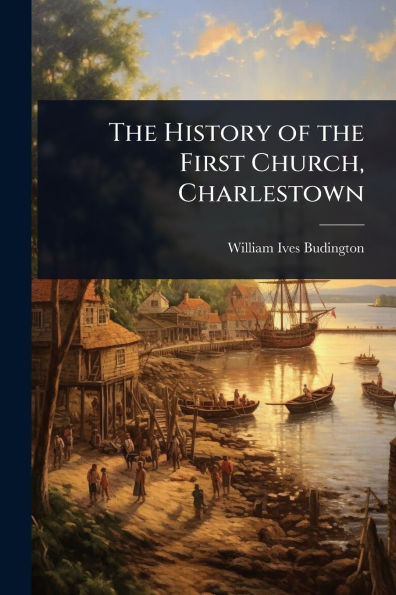 the History of First Church, Charlestown