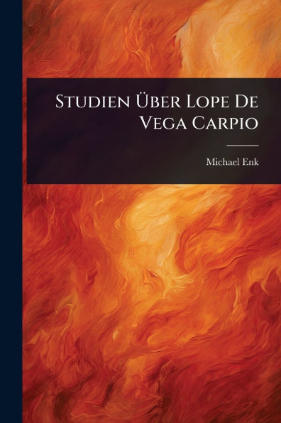 Studien ï¿½ber Lope De Vega Carpio