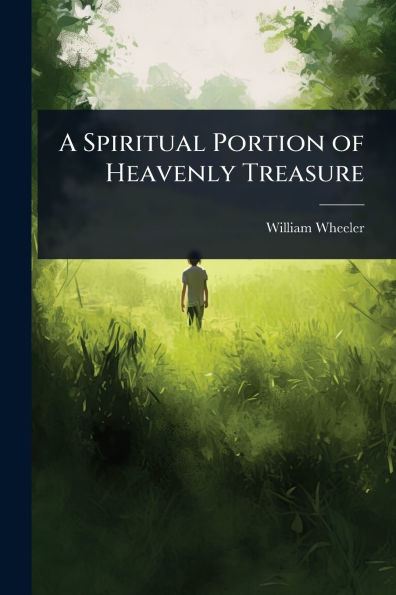 A Spiritual Portion of Heavenly Treasure
