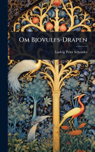 Title: Om Bjovulfs-Drapen, Author: Ludvig Peter Schrï Der