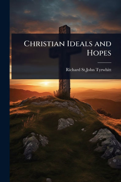 Christian Ideals and Hopes