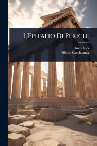 Title: L'Epitafio Di Pericle, Author: Thucydides