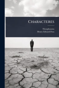 Title: Characteres, Author: Theophrastus