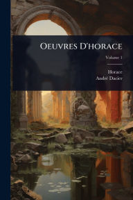 Title: Oeuvres D'horace, Author: Horace