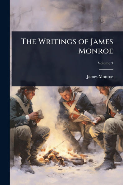 The Writings of James Monroe