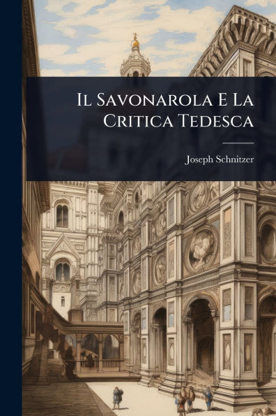Il Savonarola E La Critica Tedesca