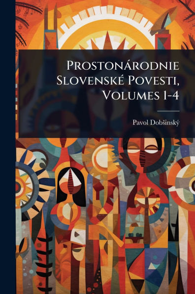 Prostonï¿½rodnie Slovenskï¿½(c) Povesti, Volumes 1-4