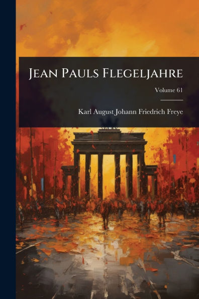 Jean Pauls Flegeljahre