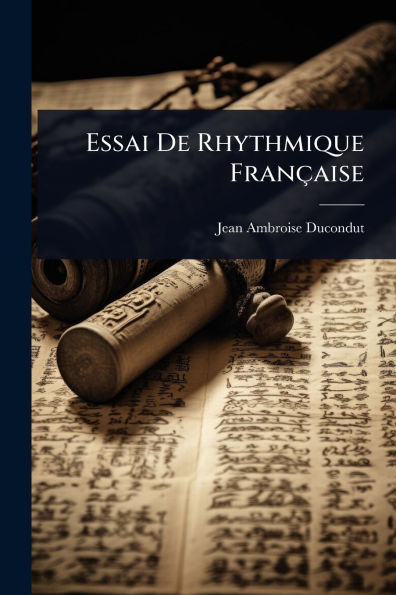 Essai De Rhythmique Franï¿½aise