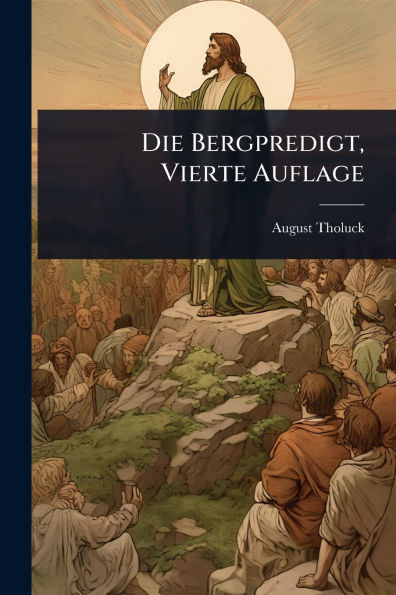 Die Bergpredigt, Vierte Auflage