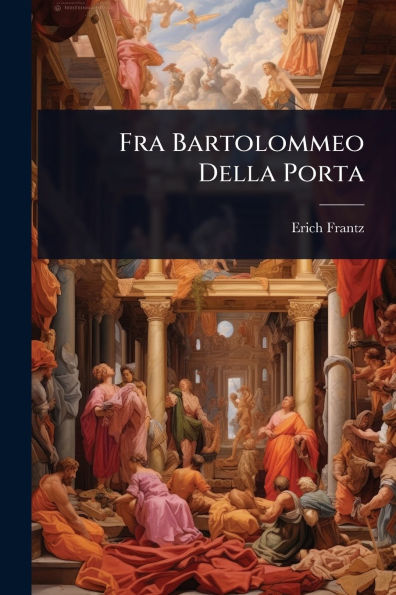 Fra Bartolommeo Della Porta