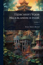 Tijdschrift Voor Nederlandsch Indiï¿½