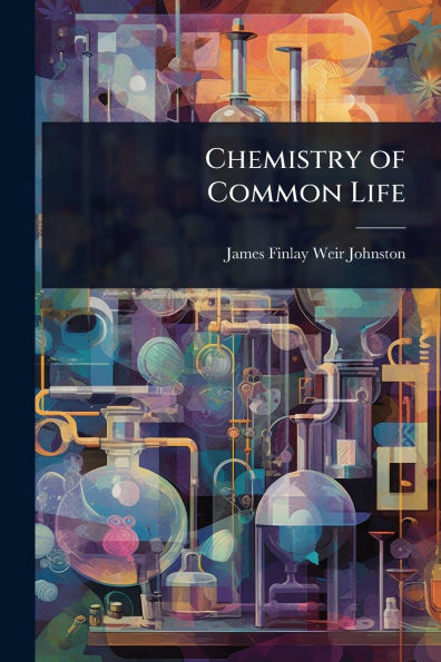 Chemistry of Common Life