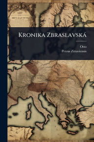 Title: Kronika Zbraslavskï¿½, Author: Otto