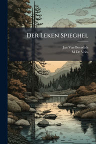 Title: Der Leken Spieghel, Author: Jan Van Boendale