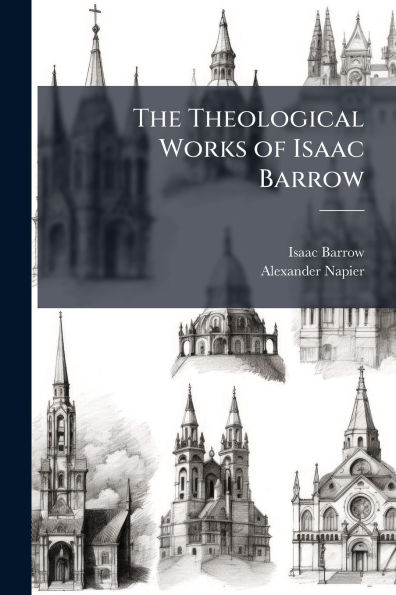 The Theological Works of Isaac Barrow