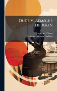 Title: Oude Vlaemsche Liederen, Author: Jan Frans Willems