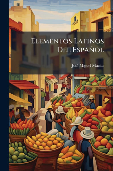 Elementos Latinos Del Espaï¿½ol